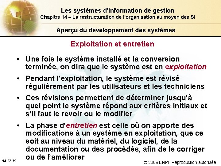 Les systèmes d’information de gestion Chapitre 14 – La restructuration de l’organisation au moyen