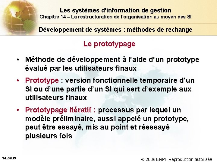 Les systèmes d’information de gestion Chapitre 14 – La restructuration de l’organisation au moyen