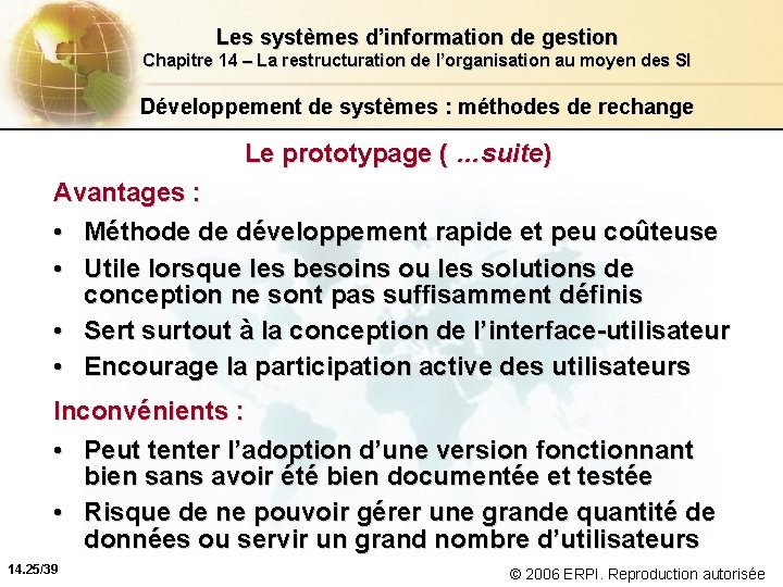 Les systèmes d’information de gestion Chapitre 14 – La restructuration de l’organisation au moyen