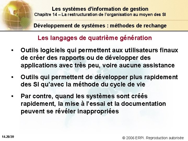 Les systèmes d’information de gestion Chapitre 14 – La restructuration de l’organisation au moyen