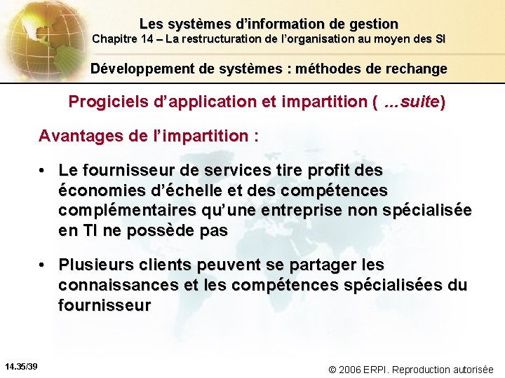 Les systèmes d’information de gestion Chapitre 14 – La restructuration de l’organisation au moyen