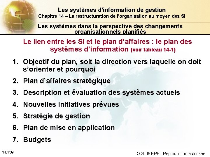 Les systèmes d’information de gestion Chapitre 14 – La restructuration de l’organisation au moyen