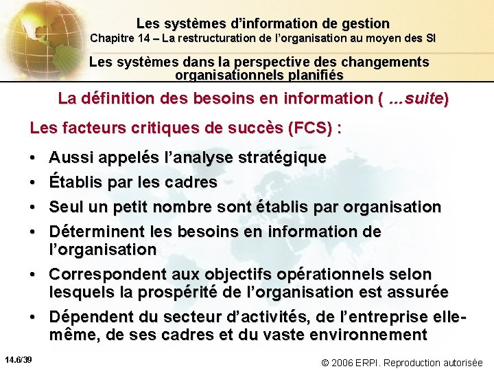 Les systèmes d’information de gestion Chapitre 14 – La restructuration de l’organisation au moyen