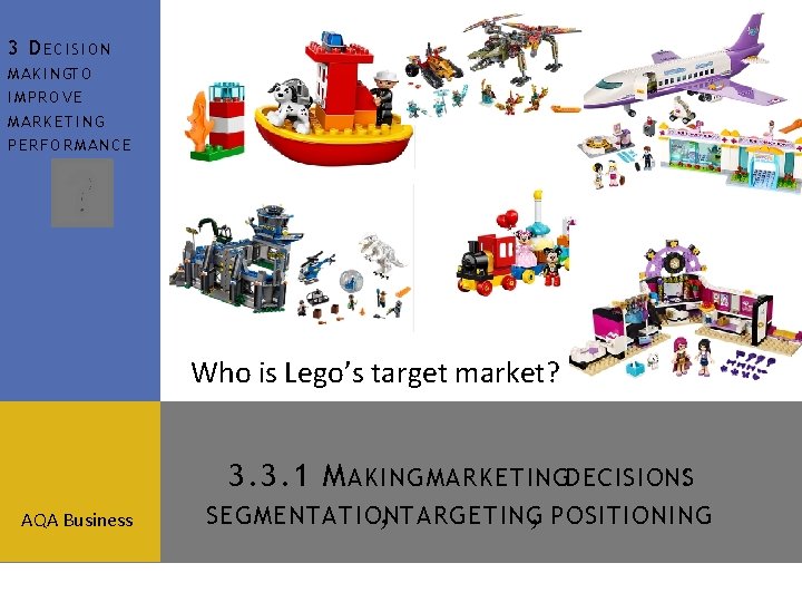 3 DECISION M A K I N GT O IMPROVE MARKETING PERFORMANCE Who is 3 DECISION M A K I N GT O IMPROVE MARKETING PERFORMANCE Who is