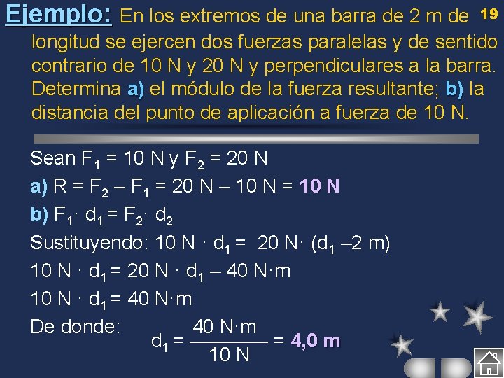 Ejemplo: En los extremos de una barra de 2 m de 19 longitud se