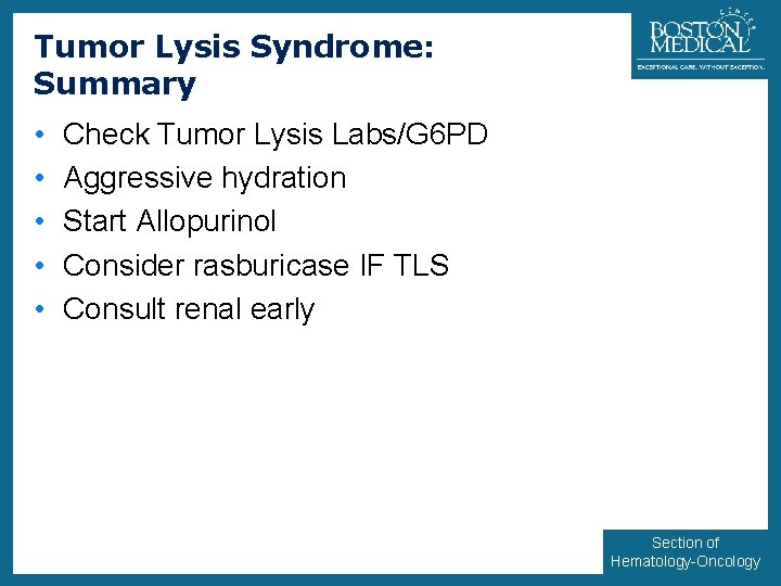 Tumor Lysis Syndrome: Summary • • • 26 Check Tumor Lysis Labs/G 6 PD