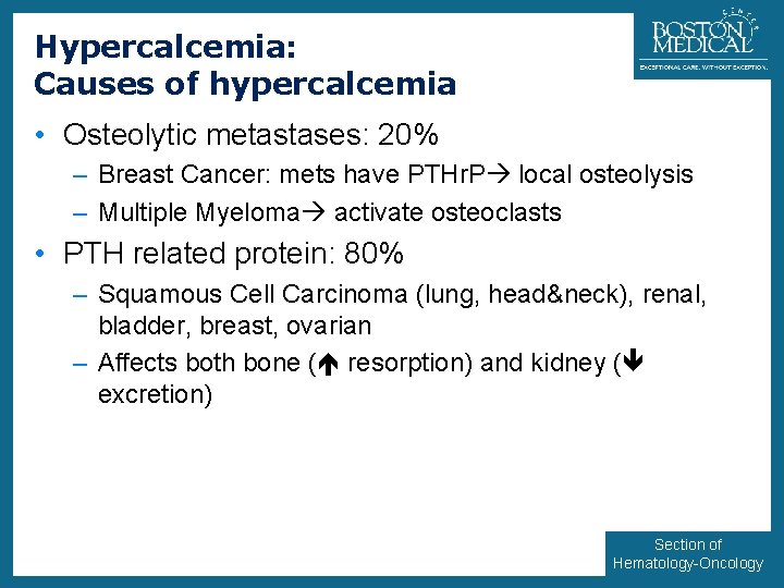 Hypercalcemia: Causes of hypercalcemia 28 • Osteolytic metastases: 20% – Breast Cancer: mets have