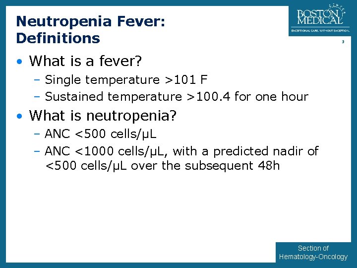 Neutropenia Fever: Definitions 3 • What is a fever? – Single temperature >101 F