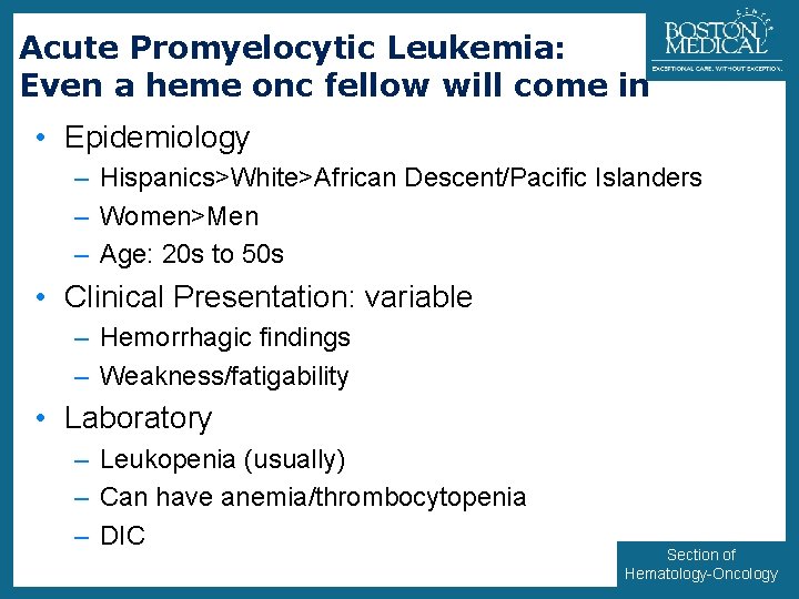 Acute Promyelocytic Leukemia: Even a heme onc fellow will come in 39 • Epidemiology