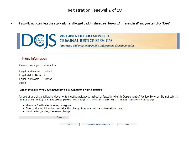 Registration renewal 2 of 18 • If you did not complete the application and