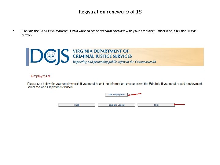 Registration renewal 9 of 18 • Click on the “Add Employment” if you want