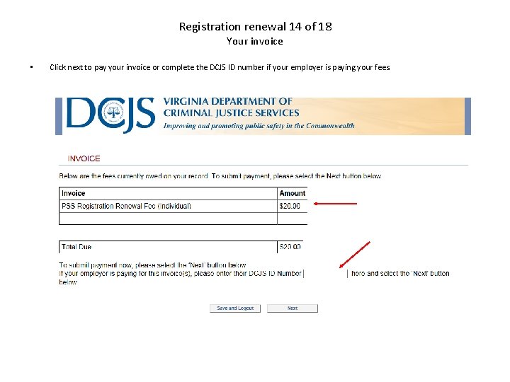 Registration renewal 14 of 18 Your invoice • Click next to pay your invoice