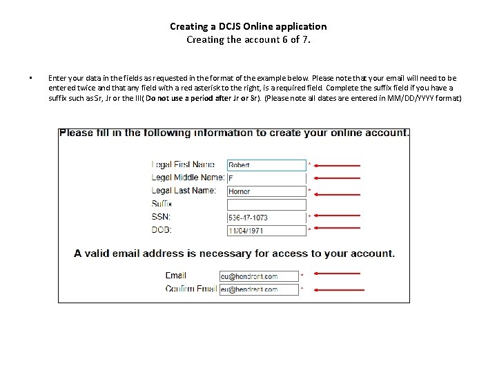 Creating a DCJS Online application Creating the account 6 of 7. • Enter your