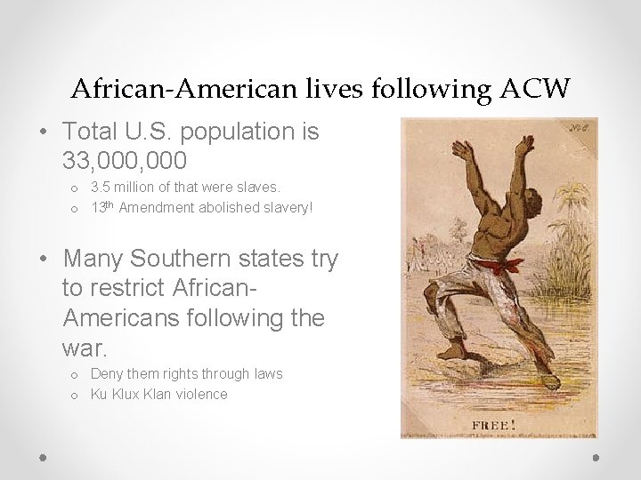 African-American lives following ACW • Total U. S. population is 33, 000 o 3.