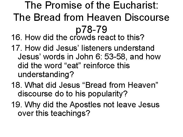 The Promise of the Eucharist: The Bread from Heaven Discourse p 78 -79 16.