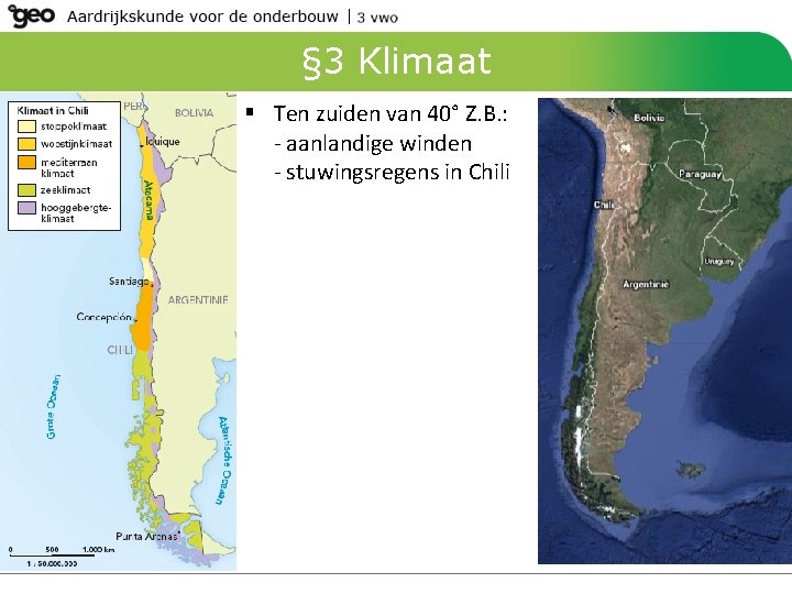 § 3 Klimaat § Ten zuiden van 40° Z. B. : - aanlandige winden