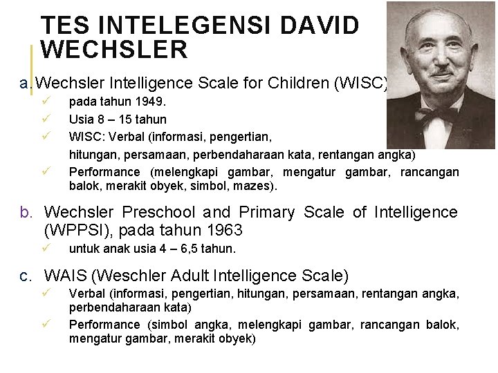 TES INTELEGENSI DAVID WECHSLER a. Wechsler Intelligence Scale for Children (WISC) ü ü pada