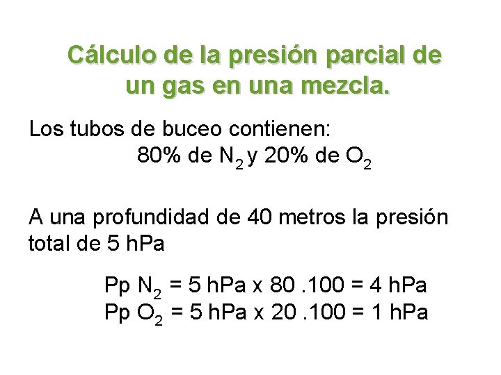 Cálculo de la presión parcial de un gas en una mezcla. Los tubos de