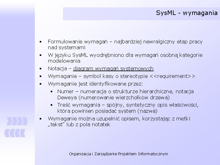 Sys. ML - wymagania § Formułowanie wymagań – najbardziej newralgiczny etap pracy nad systemami