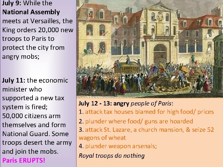 July 9: While the National Assembly meets at Versailles, the King orders 20, 000