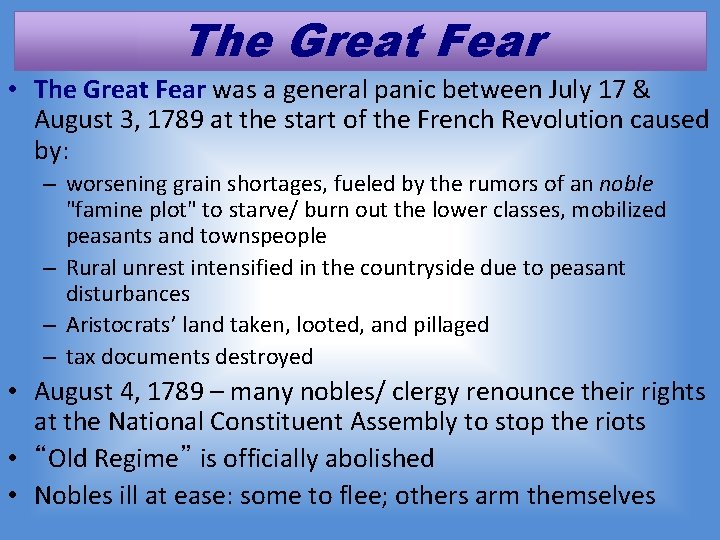 The Great Fear • The Great Fear was a general panic between July 17