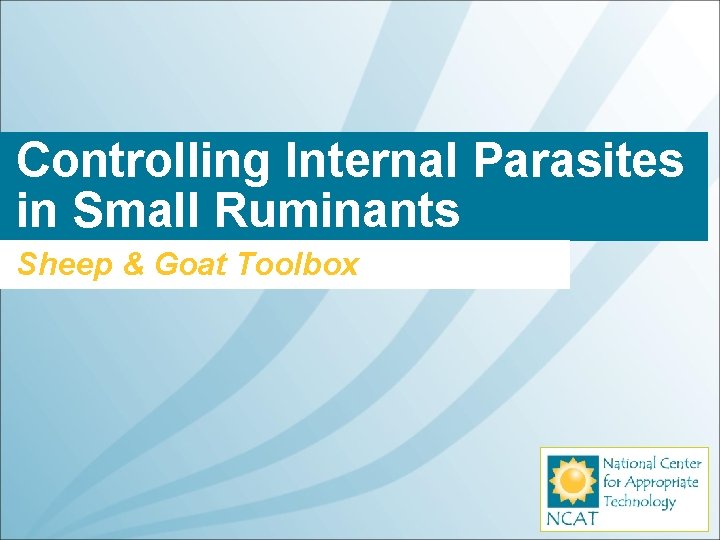 Controlling Internal Parasites in Small Ruminants Sheep & Goat Toolbox 