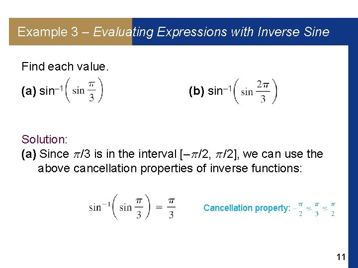 Example 3 – Evaluating Expressions with Inverse Sine Find each value. (a) sin– 1