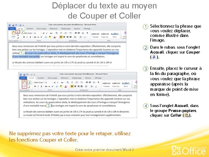 Déplacer du texte au moyen de Couper et Coller Sélectionnez la phrase que vous