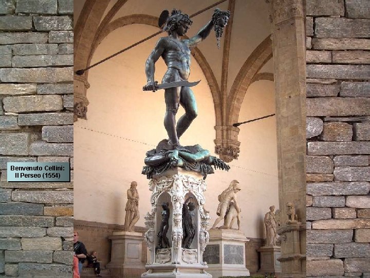 Benvenuto Cellini: Il Perseo (1554) 