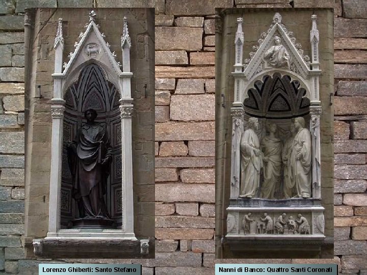 Lorenzo Ghiberti: Santo Stefano Nanni di Banco: Quattro Santi Coronati 