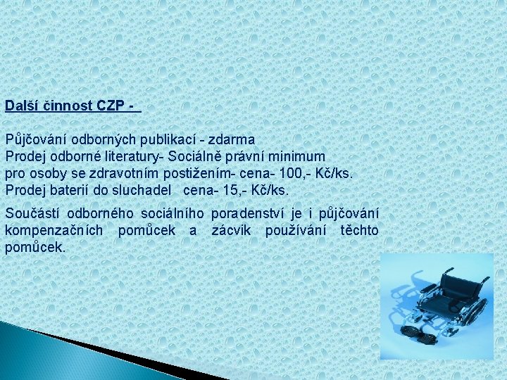  Další činnost CZP - Půjčování odborných publikací - zdarma Prodej odborné literatury- Sociálně