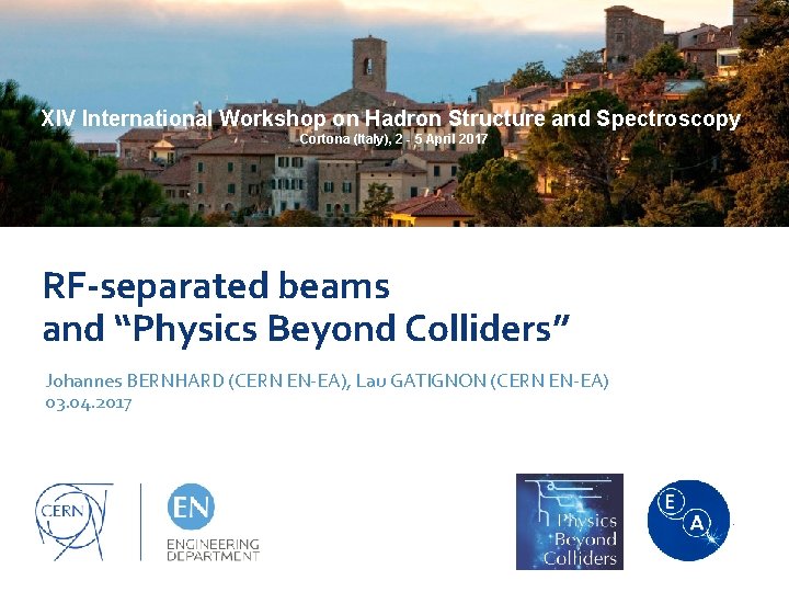 XIV International Workshop on Hadron Structure and Spectroscopy Cortona (Italy), 2 - 5 April