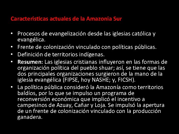 Características actuales de la Amazonía Sur • Procesos de evangelización desde las iglesias católica