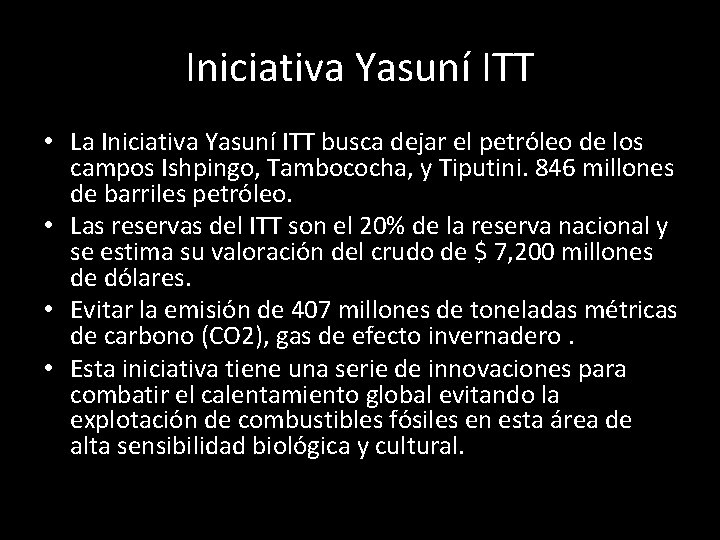 Iniciativa Yasuní ITT • La Iniciativa Yasuní ITT busca dejar el petróleo de los