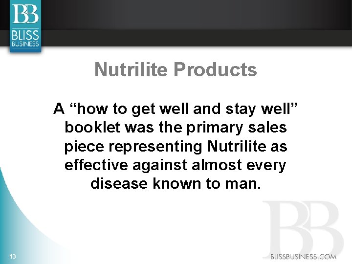 Nutrilite Products A “how to get well and stay well” booklet was the primary