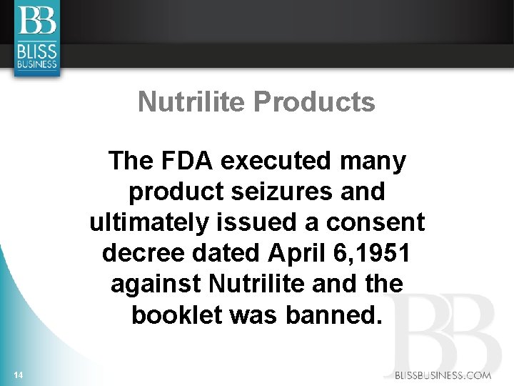 Nutrilite Products The FDA executed many product seizures and ultimately issued a consent decree