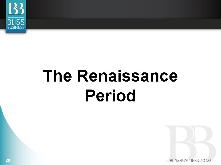 The Renaissance Period 28 