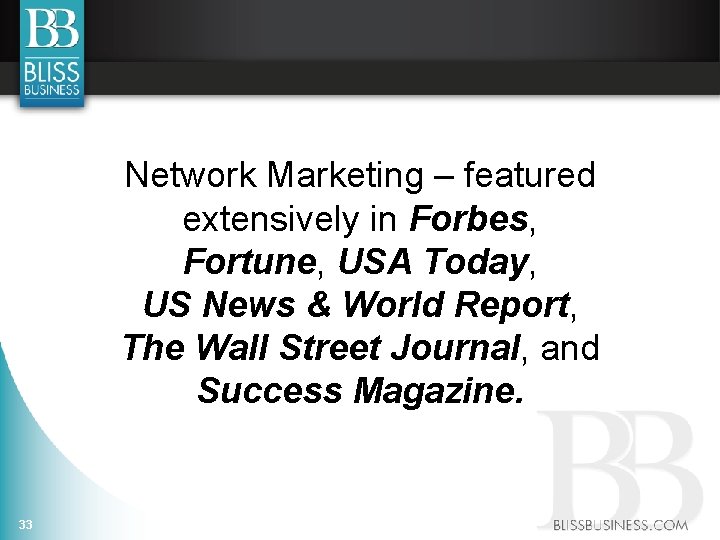 Network Marketing – featured extensively in Forbes, Fortune, USA Today, US News & World