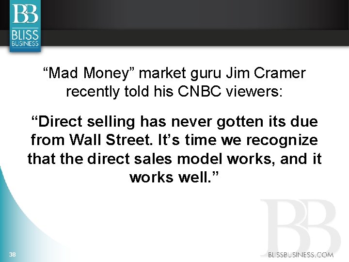 “Mad Money” market guru Jim Cramer recently told his CNBC viewers: “Direct selling has