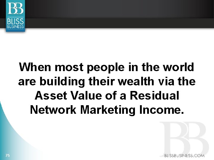 When most people in the world are building their wealth via the Asset Value