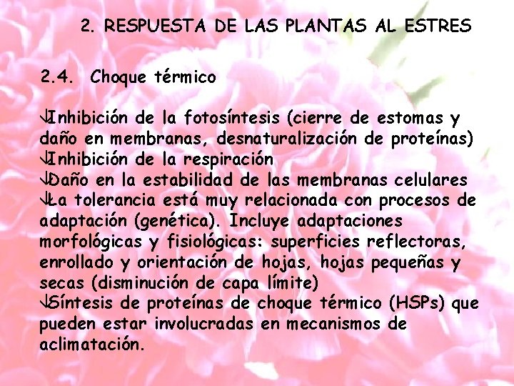 2. RESPUESTA DE LAS PLANTAS AL ESTRES 2. 4. Choque térmico âInhibición de la