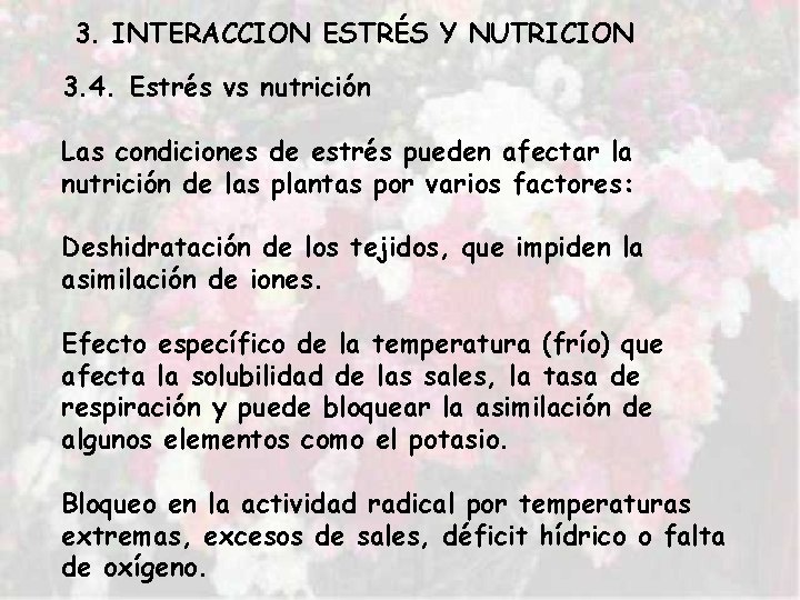 3. INTERACCION ESTRÉS Y NUTRICION 3. 4. Estrés vs nutrición Las condiciones de estrés