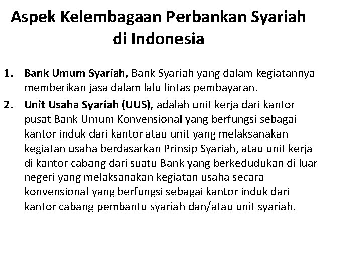 Aspek Kelembagaan Perbankan Syariah di Indonesia 1. Bank Umum Syariah, Bank Syariah yang dalam