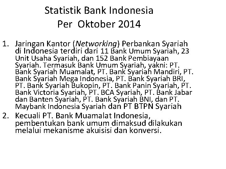 Statistik Bank Indonesia Per Oktober 2014 1. Jaringan Kantor (Networking) Perbankan Syariah di Indonesia