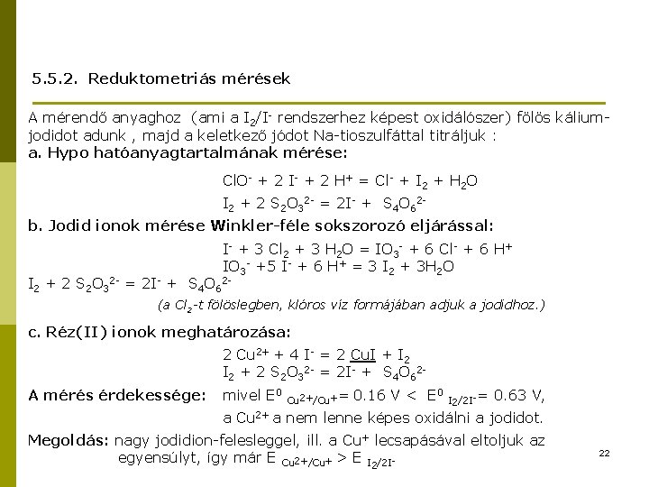 5. 5. 2. Reduktometriás mérések A mérendő anyaghoz (ami a I 2/I- rendszerhez képest