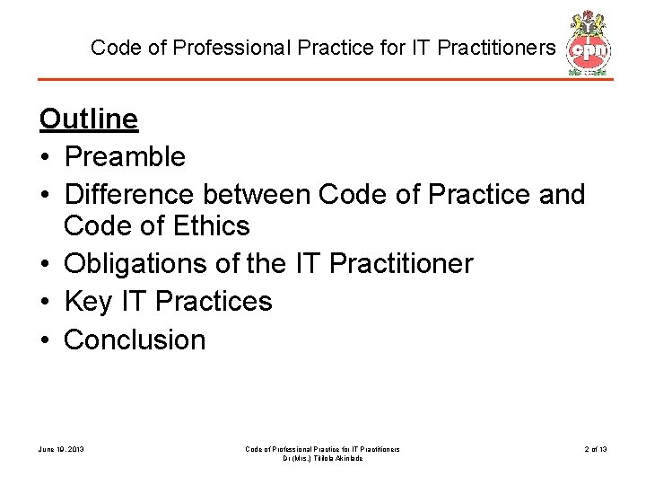 Code of Professional Practice for IT Practitioners Outline • Preamble • Difference between Code