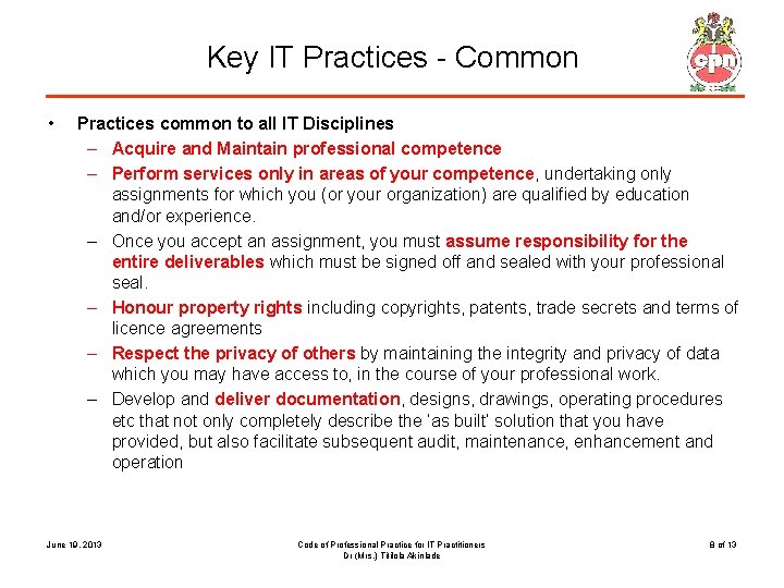 Key IT Practices - Common • Practices common to all IT Disciplines – Acquire