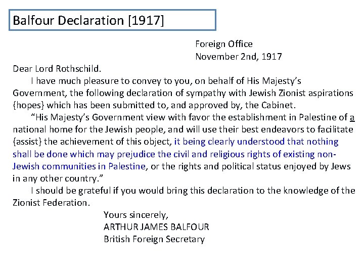 Balfour Declaration [1917] Foreign Office November 2 nd, 1917 Dear Lord Rothschild. I have