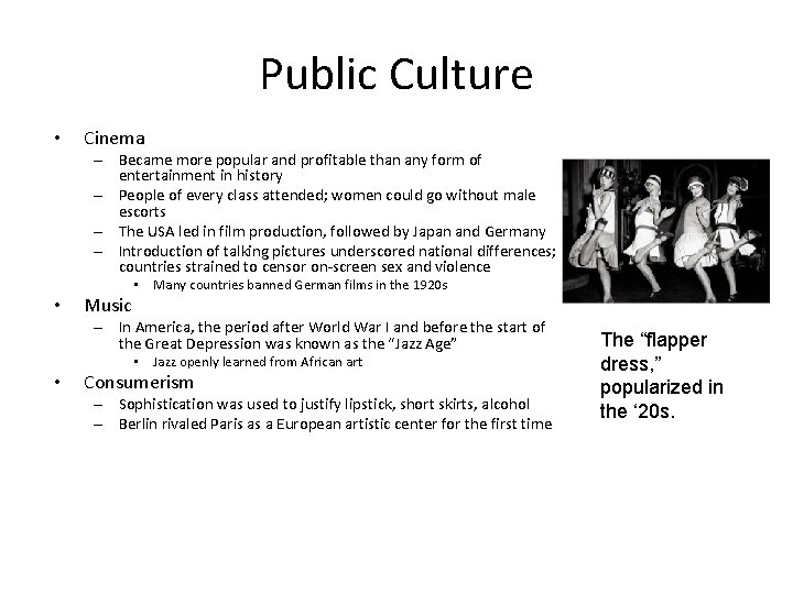 Public Culture • Cinema – Became more popular and profitable than any form of