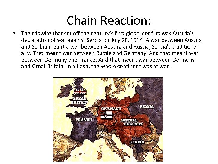 Chain Reaction: • The tripwire that set off the century’s first global conflict was